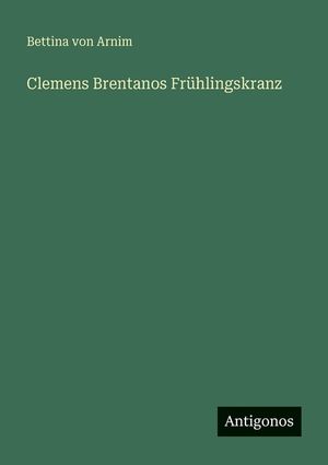 Clemens Brentanos Fr&uuml;hlingskranz image number 0