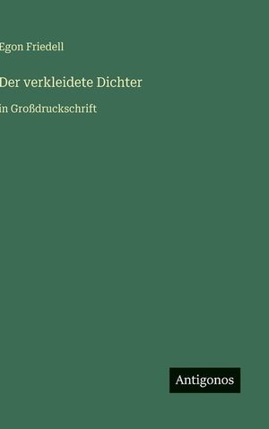 Der verkleidete Dichter: in Gro&szlig;druckschrift image number 0