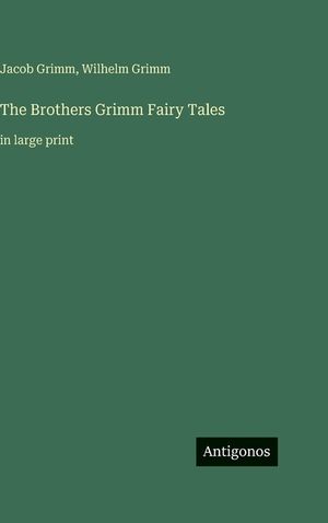 The Brothers Grimm Fairy Tales: in large print image number 0