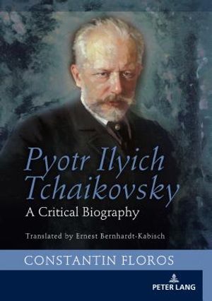 Pyotr Ilyich Tchaikovsky: A Critical Biography image number 0
