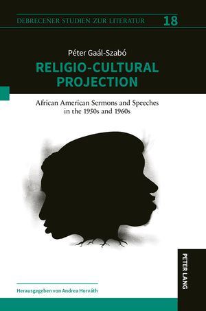 Religio-Cultural Projection in African American Sermons and Speeches in the 1950s and 1960s image number 0