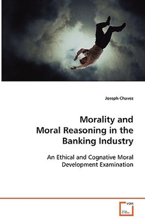 Morality and Moral Reasoning in the Banking Industry image number 0