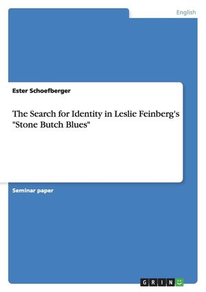 The Search for Identity in Leslie Feinberg's Stone Butch Blues image number 0