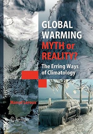 Global Warming - Myth or Reality?: The Erring Ways of Climatology image number 0