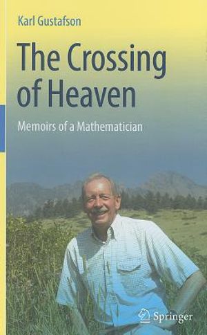 The Crossing of Heaven: Memoirs of a Mathematician image number 0