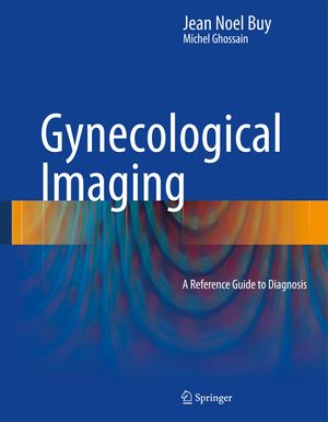 Gynecological Imaging: A Reference Guide to Diagnosis image number 0