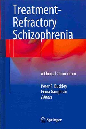Treatment-Refractory Schizophrenia: A Clinical Conundrum image number 0