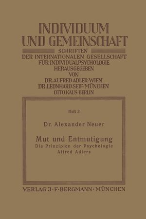 Mut und Entmutigung: Die Prinzipien der Psychologie Alfred Adlers image number 0