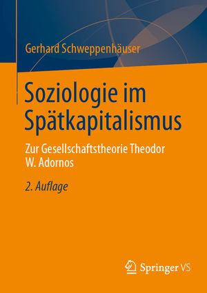 Soziologie Im Sp&auml;tkapitalismus: Zur Gesellschaftstheorie Theodor W. Adornos image number 0