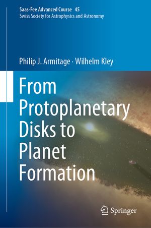 From Protoplanetary Disks to Planet Formation: Saas-Fee Advanced Course 45. Swiss Society for Astrophysics and Astronomy image number 0