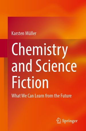 Chemistry and Science Fiction: What We Can Learn from the Future image number 0