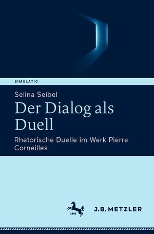 Der Dialog ALS Duell: Rhetorische Duelle Im Werk Pierre Corneilles image number 0