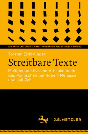 Streitbare Texte: Multiperspektivische Artikulationen Des Politischen Bei Robert Menasse Und Juli Zeh image number 0