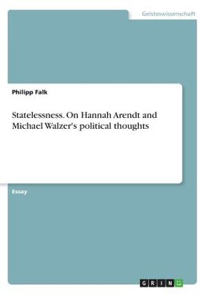 Statelessness. On Hannah Arendt and Michael Walzer's political thoughts image number 0