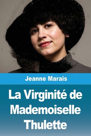 La Virginit&eacute; de Mademoiselle Thulette image number 0