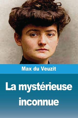 La myst&eacute;rieuse inconnue image number 0