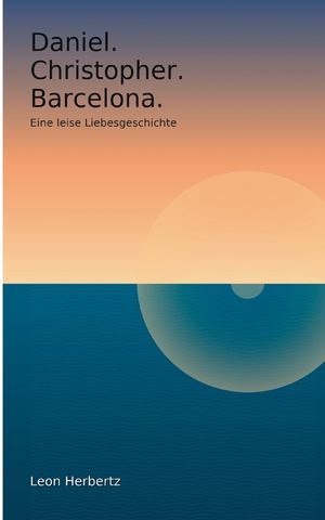 Daniel. Christopher. Barcelona.: Eine leise Liebesgeschichte. image number 0