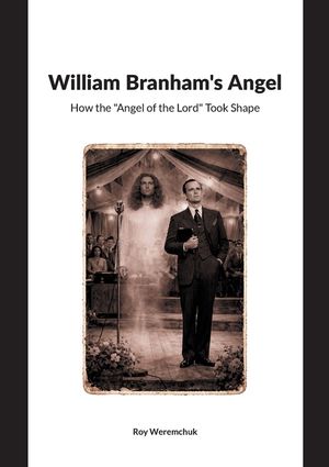 William Branhams Angel: How the Angel of the Lord Took Shape image number 0