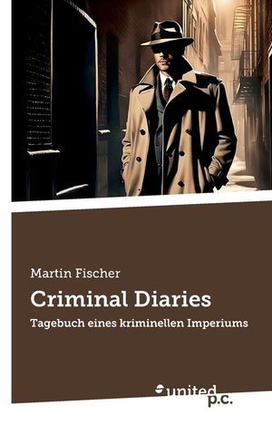 Criminal Diaries: Tagebuch eines kriminellen Imperiums image number 0