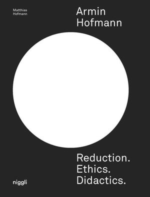 Armin Hofmann. Reduction. Ethics. Didactics. image number 0