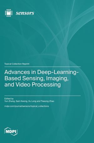 Advances in Deep-Learning-Based Sensing, Imaging, and Video Processing image number 0