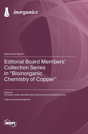 Editorial Board Members' Collection Series in "Bioinorganic Chemistry of Copper" image number 0