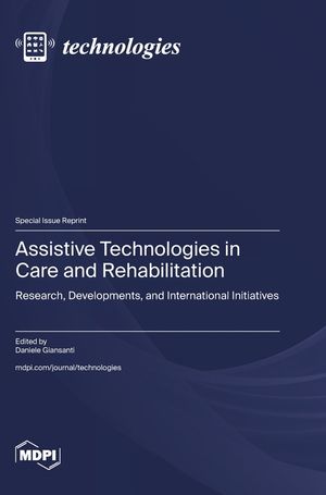 Assistive Technologies in Care and Rehabilitation: Research, Developments, and International Initiatives image number 0