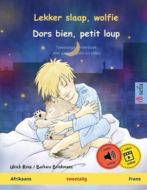 Lekker slaap, wolfie - Dors bien, petit loup (Afrikaans - Frans): Tweetalige kinderboek image number 0