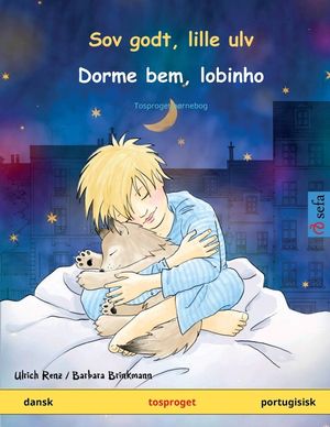 Sov godt, lille ulv - Dorme bem, lobinho (dansk - portugisisk): Tosproget b&oslash;rnebog image number 0