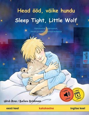 Head &ouml;&ouml;d, v&auml;ike hundu - Sleep Tight, Little Wolf (eesti keel - inglise keel): Kakskeelne lasteraamat kaasas audioraamat allalaadimiseks image number 0