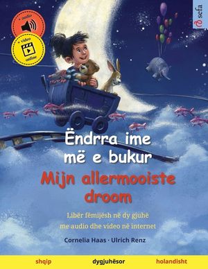 &Euml;ndrra ime m&euml; e bukur - Mijn allermooiste droom (shqip - holandisht) image number 0