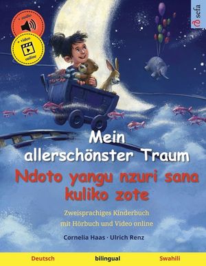 Mein allersch&ouml;nster Traum - Ndoto yangu nzuri sana kuliko zote (Deutsch - Swahili): Zweisprachiges Kinderbuch image number 0