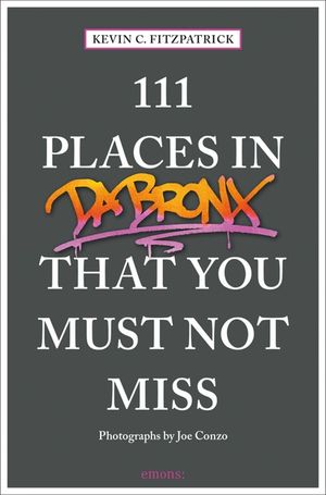 111 Places in the Bronx That You Must Not Miss image number 0