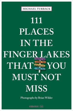 111 Places in the Finger Lakes That You Must Not Miss image number 0