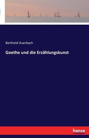Goethe und die Erz&auml;hlungskunst image number 0