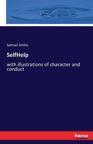 SelfHelp: with illustrations of character and conduct image number 0