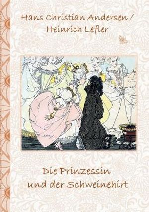 Die Prinzessin und der Schweinehirt: M&auml;rchen, M&auml;rchenbuch, Kinder, Kinderbuch, Klassiker, Schulkinder, Vorschule, 1. 2. 3. 4. Klasse, Grundschule, Kin image number 0
