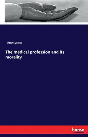 The medical profession and its morality image number 0