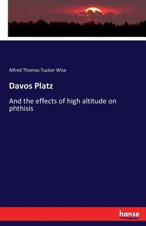 Davos Platz: And the effects of high altitude on phthisis image number 0