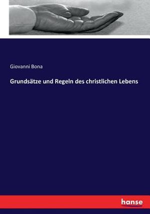 Grunds&auml;tze und Regeln des christlichen Lebens image number 0