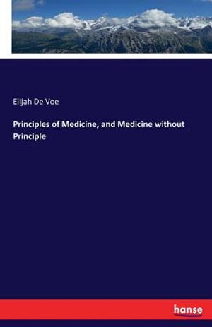 Principles of Medicine, and Medicine without Principle image number 0