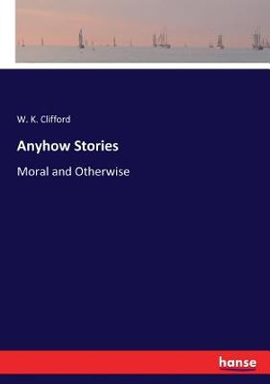 Anyhow Stories: Moral and Otherwise image number 0