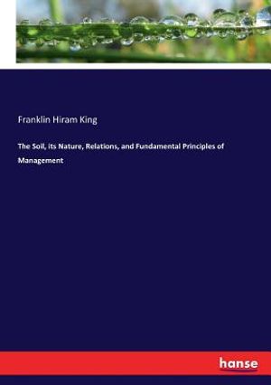 The Soil, its Nature, Relations, and Fundamental Principles of Management image number 0