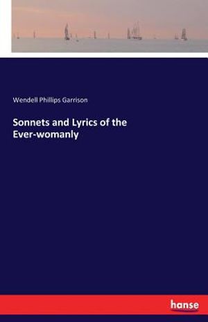 Sonnets and Lyrics of the Ever-womanly image number 0