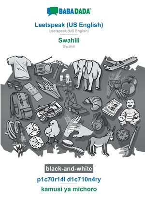 BABADADA black-and-white, Leetspeak (US English) - Swahili, p1c70r14l d1c710n4ry - kamusi ya michoro: Leetspeak (US English) - Swahili, visual diction image number 0