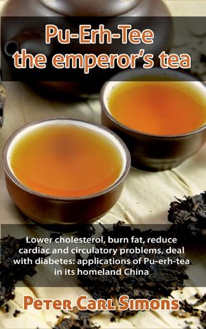 Pu-Erh-Tee - the emperor's tea: Lower cholesterol, burn fat, reduce cardiac and circulatory problems, deal with diabetes: applications of Pu-erh-tea i image number 0