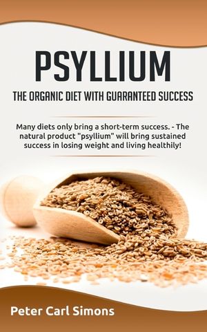 Psyllium - the organic diet with guaranteed success: Many diets only bring a short-term success. - The natural product psyllium will bring sustained s image number 0