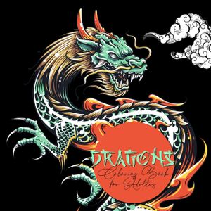 Dragons Coloring Book for Adults: Dragon Coloring Book for Adults - Chinese Dragons Japanese Dragons Coloring Book for Adults image number 0