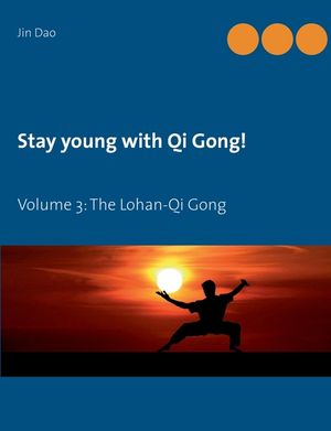 Stay young with Qi Gong: Volume 3: The Lohan-Qi Gong image number 0