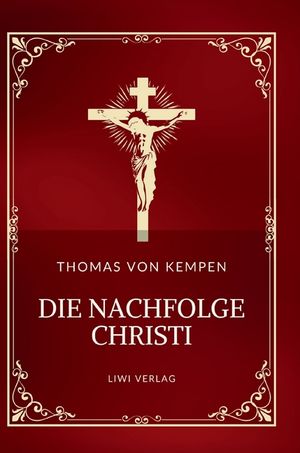 Thomas von Kempen: Die Nachfolge Christi. Vollst&auml;ndige Neuausgabe image number 0
